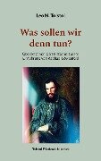 Cover-Bild zum Titel 'Was sollen wir denn tun?' von 'Leo N. Tolstoi'