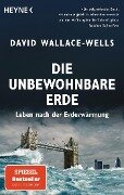 Die unbewohnbare Erde - David Wallace-Wells