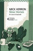 Cover-Bild zum Titel 'Slow horses. Un covo di bastardi' von 'Mick Herron'