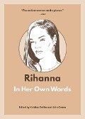 Rihanna: In Her Own Words - 