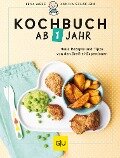Kochbuch ab 1 Jahr - Lena Merz, Annina Schäflein