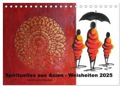 Spirituelles aus Asien - Weisheiten 2025 (Tischkalender 2025 DIN A5 quer), CALVENDO Monatskalender - Gabriele Gerner-Haudum