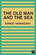 Old Man and the Sea - Hemingway Ernest Hemingway
