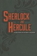 Sherlock and Hercule: A British Mystery Primer - Sir Arthur Conan Doyle, Agatha Christie