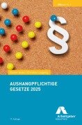 Cover-Bild zum Titel 'Aushangpflichtige Gesetze 2025' von ''