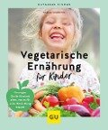 Vegetarische Ernährung für Kinder - Sarah Schocke
