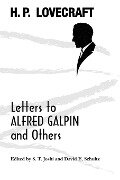Letters to Alfred Galpin and Others - H. P. Lovecraft