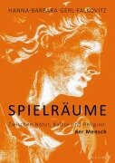 Spielräume - Hanna-Barbara Gerl-Falkovitz