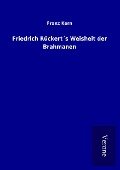 Friedrich Rückert¿s Weisheit der Brahmanen - Franz Kern