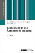 Einführung in die Ästhetische Bildung - Cornelie Dietrich, Dominik Krinninger, Volker Schubert