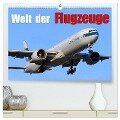 Welt der Flugzeuge (hochwertiger Premium Wandkalender 2024 DIN A2 quer), Kunstdruck in Hochglanz - Daniel Philipp