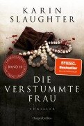 Cover-Bild zum Titel 'Die verstummte Frau' von 'Karin Slaughter'