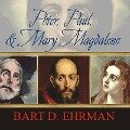 Peter, Paul, and Mary Magdalene Lib/E - Bart D Ehrman
