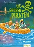 Die Grünen Piraten - Giftgefahr unter Wasser - Andrea Poßberg, Corinna Böckmann