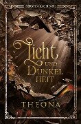 Licht und Dunkelheit: Theona - Kerstin Rachfahl