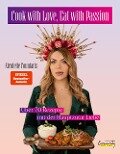 Cover-Bild zum Titel 'Cook with Love, Eat with Passion' von 'Nicolette Fountaris, Mademoiselle Nicolette'
