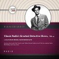Classic Radio's Greatest Detective Shows, Vol. 4 Lib/E - Black Eye Entertainment
