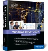 Cover-Bild zum Titel 'Windows Server 2025' von 'Peter Kloep, Karsten Weigel, Kevin Momber, Raphael Rojas, Annette Coenen'