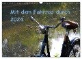 Mit dem Fahrrad durch 2024 (Wandkalender 2024 DIN A3 quer), CALVENDO Monatskalender - Dirk Herms