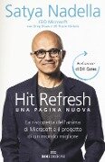 Cover-Bild zum Titel 'Hit refresh. Una pagina nuova. La riscoperta dell'anima di Microsoft e il progetto di un futuro migliore per tutti' von 'Satya Nadella, Greg Shaw, Jill Tracie Nichols'
