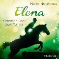 Elena - Ein Leben für Pferde 03 - Nele Neuhaus