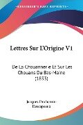 Lettres Sur L'Origine V1 - Jacques Duchemin-Descepeaux