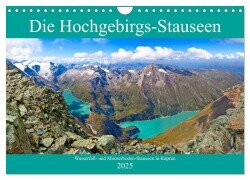 Die Hochgebirgs-Stauseen (Wandkalender 2025 DIN A4 quer), CALVENDO Monatskalender - Christa Kramer