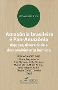 Amazônia brasileira e Pan-Amazônia - Roberto Saturnino Braga, Mauro Thury Vieira Sá, José Alberto Costa da Machado, Manuel Marcos Maciel Formiga, Roberto Ramos Santos