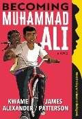 Becoming Muhammad Ali - James Patterson, Kwame Alexander
