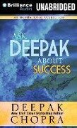 Ask Deepak about Success - Deepak Chopra