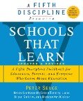 Schools That Learn (Updated and Revised) - Peter M Senge, Nelda Cambron-McCabe, Timothy Lucas, Bryan Smith, Janis Dutton