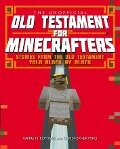 Cover-Bild zum Titel 'The Unofficial Old Testament for Minecrafters' von 'Garrett Romines, Christopher Miko'