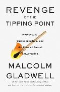 Revenge of the Tipping Point - Malcolm Gladwell