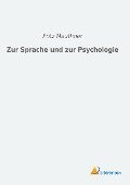 Zur Sprache und zur Psychologie - Fritz Mauthner