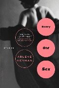 Scary Old Sex - Arlene Heyman