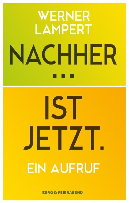Nachher... Ist Jetzt. - Werner Lampert