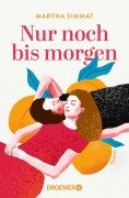 Cover-Bild zum Titel 'Nur noch bis morgen' von 'Martha Simmat'