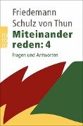 Miteinander reden: Fragen und Antworten - Friedemann Schulz Von Thun