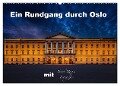 Ein Rundgang in Oslo (Wandkalender 2025 DIN A2 quer), CALVENDO Monatskalender - Frank Reipen