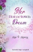 Her Hometown Dream (Home to Harmony, #1) - Rachelle Paige Campbell