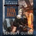 The Dark Angel Lib/E: The Complete Tales of Jules de Grandin, Volume Three - Seabury Quinn