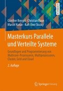 Cover-Bild zum Titel 'Masterkurs Parallele und Verteilte Systeme' von 'Günther Bengel, Karl-Uwe Stucky, Marcel Kunze, Christian Baun'