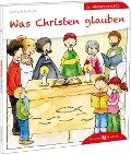 Was Christen glauben den Kindern erklärt - Georg Schwikart