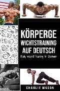 Körpergewichtstraining Auf Deutsch/ Body weight training In German - Charlie Mason