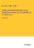 Landbuch der Mark Brandenburg und des Markgrafthums Nieder-Lausitz in der Mitte des 19. Jahrhunderts - Heinrich Karl Wilhelm Berghaus