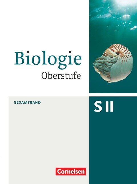 Biologie Oberstufe Gesamtband. Schülerbuch Allgemeine Ausgabe - Heike Ahlswede, Stefan Bierbaum, Axel Björn Brott, Brigitte Engelhardt, Stefanie Esders