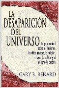 La desaparición del universo (Disappearance of the Universe) - Gary R. Renard