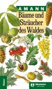 Cover-Bild zum Titel 'Bäume und Sträucher des Waldes' von 'Gottfried Amann'