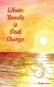 Cover-Bild zum Titel 'Whose Beauty is Past Change' von 'Stephen Evans'