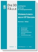 Die 30 wichtigsten Fälle Verwaltungsrecht BT Bayern - Sebastian Heidorn, Karl-Edmund Hemmer, Achim Wüst